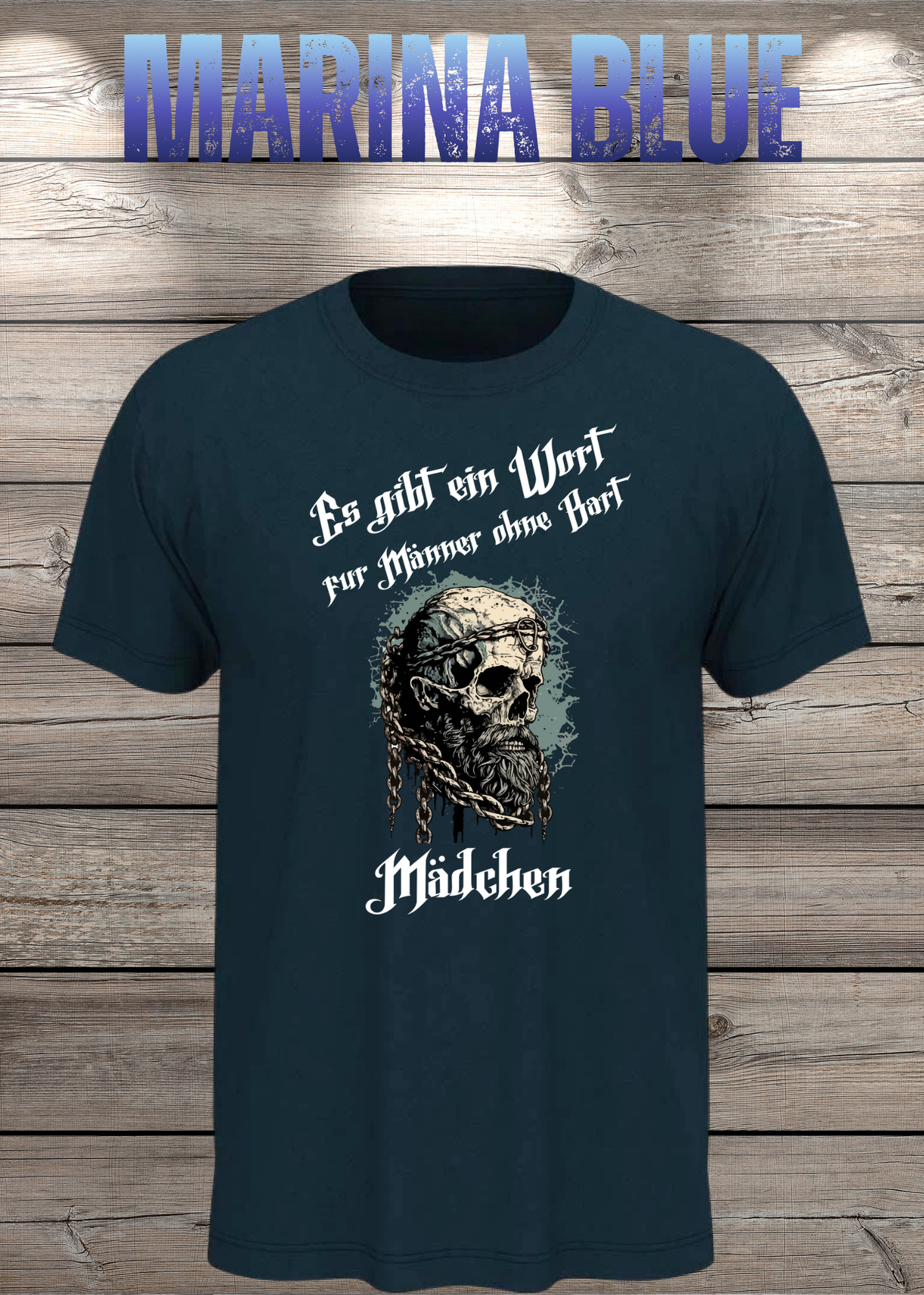 Herren T-Shirt: Es gibt einen Namen für Männer ohne Bart - Mädchen! Vikinger Edition