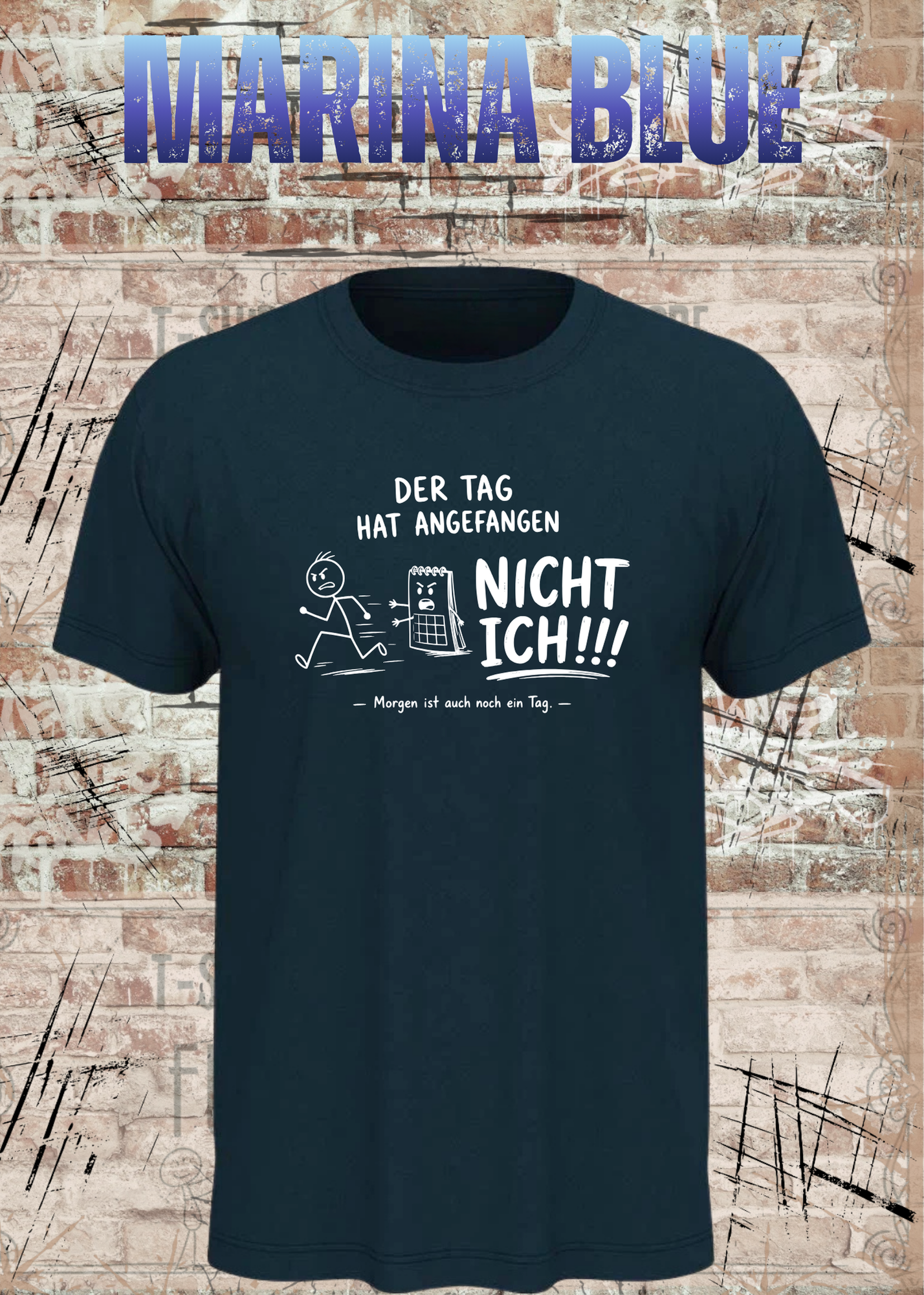 Der Tag hat angefangen, NICHT ICH!!! – Lustiges Unisex T-Shirt mit Spruch | Humor Shirt