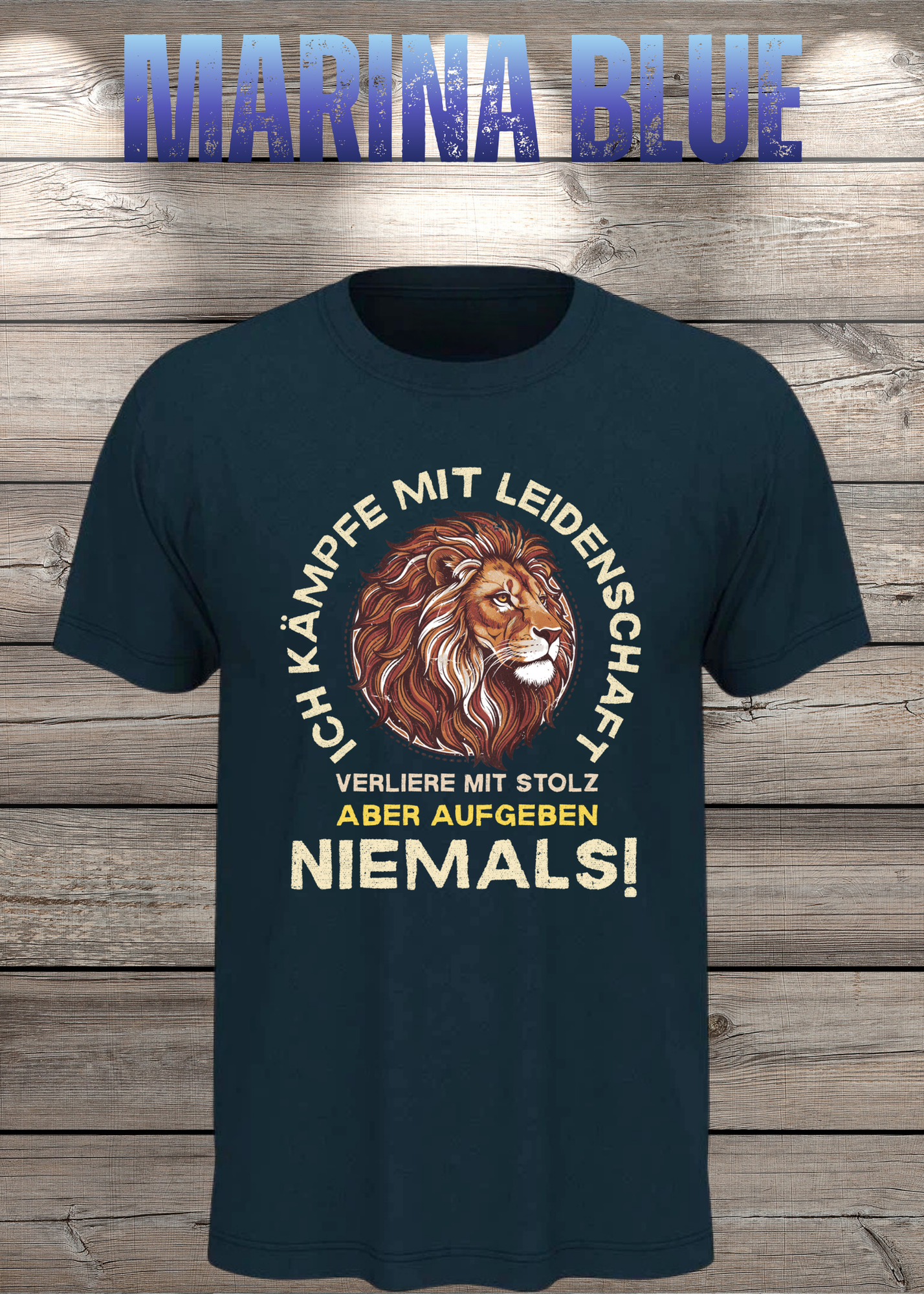 T-Shirt 'Ich kämpfe mit Leidenschaft verliere mit Stolz aber aufgeben niemals' - Motivations-Shirt