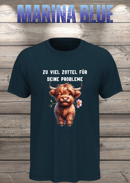 Unisex-T-Shirt „Zu viel Zottel für deine Probleme“ in Marina Blue.