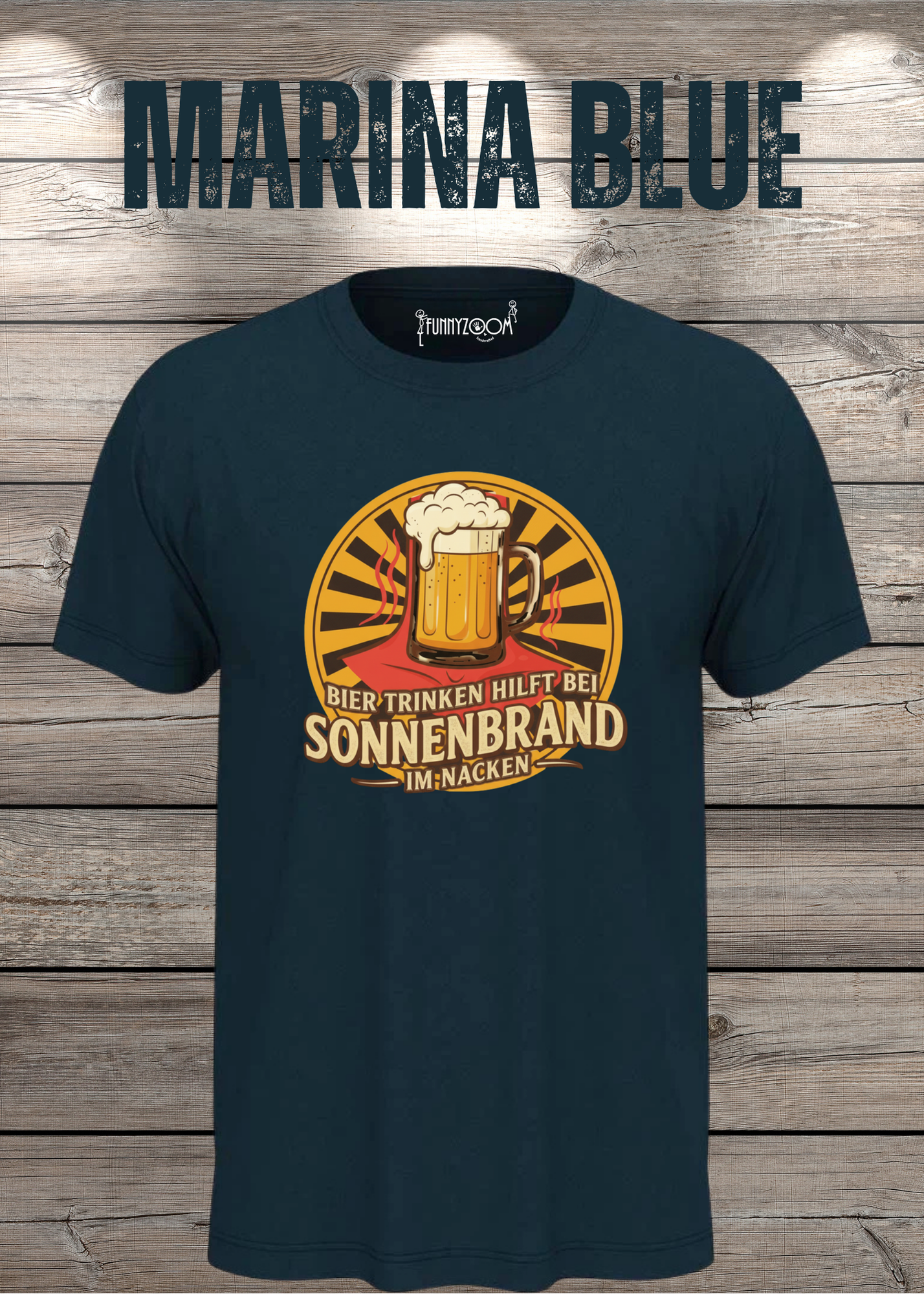 Marina Blue T Shirt Bier Trinken hilft bei Sonnenbrand im Nacken