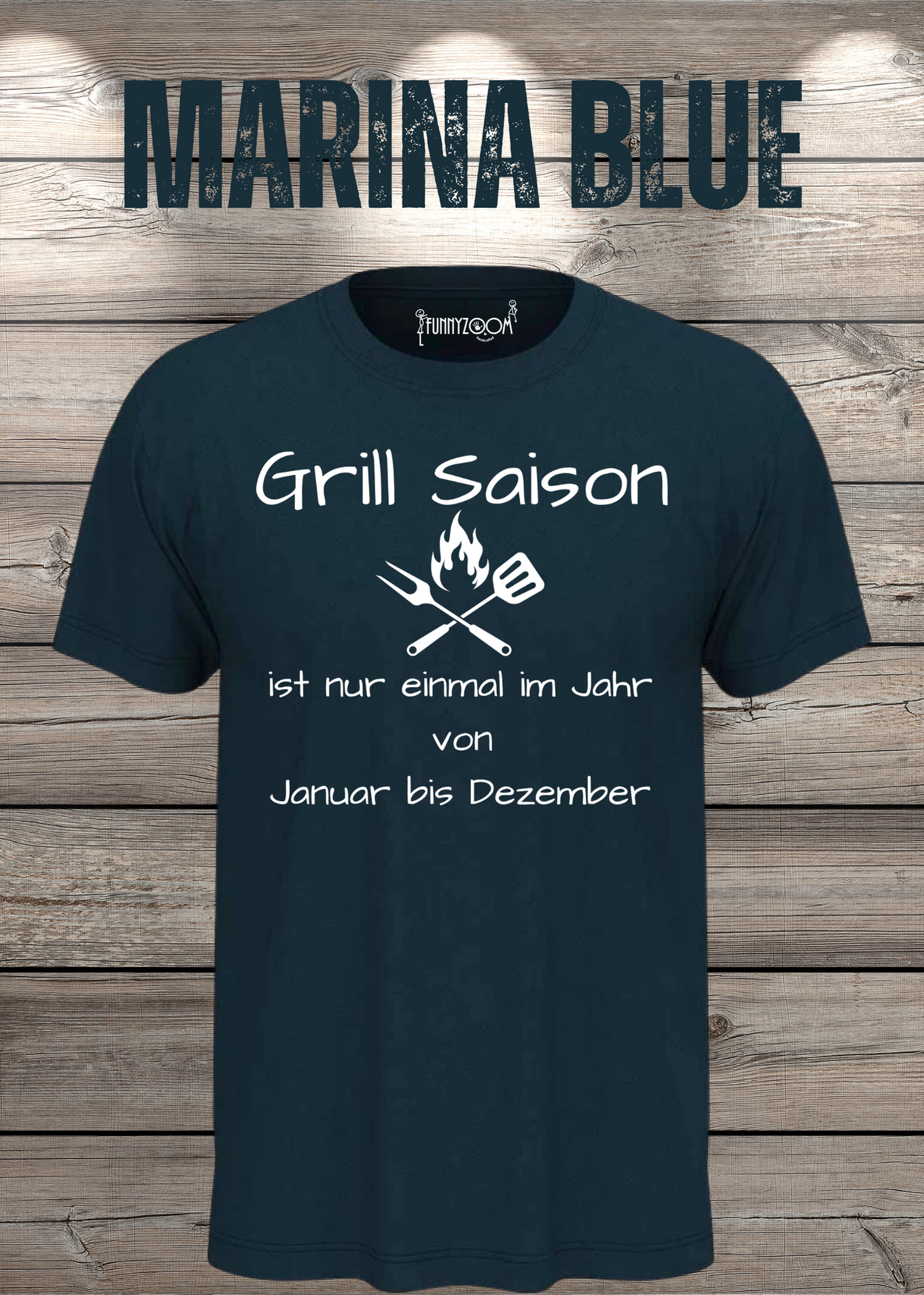 Grill Saison ist nur einmal im Jahr T-Shirt Januar bis Dezember Unisex