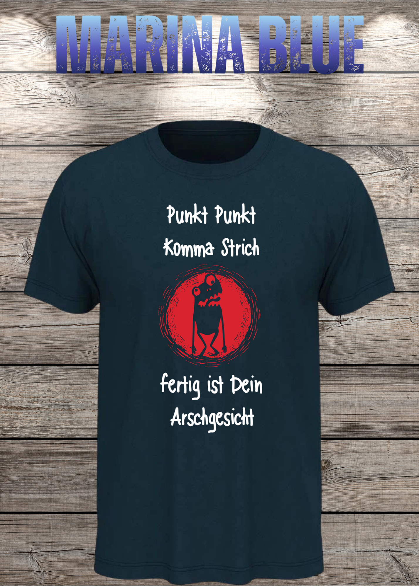 Unisex T-Shirt Punkt Punkt Komma Strich fertig ist Dein Arschgesicht