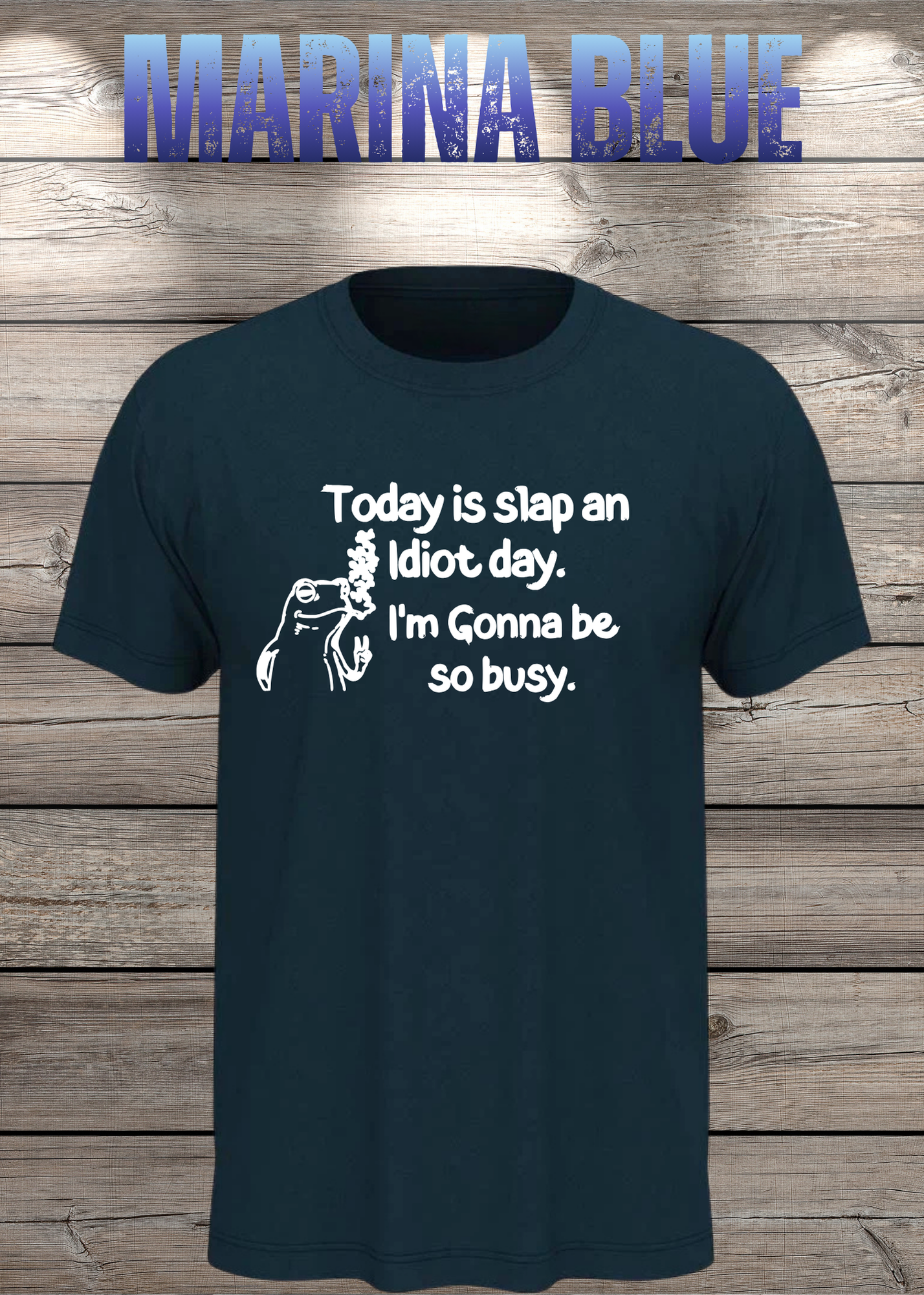 T-Shirt Today is Slap an Idiot Day I'm Gonna Be So Busy - Geschenkidee Geburtstag Statement