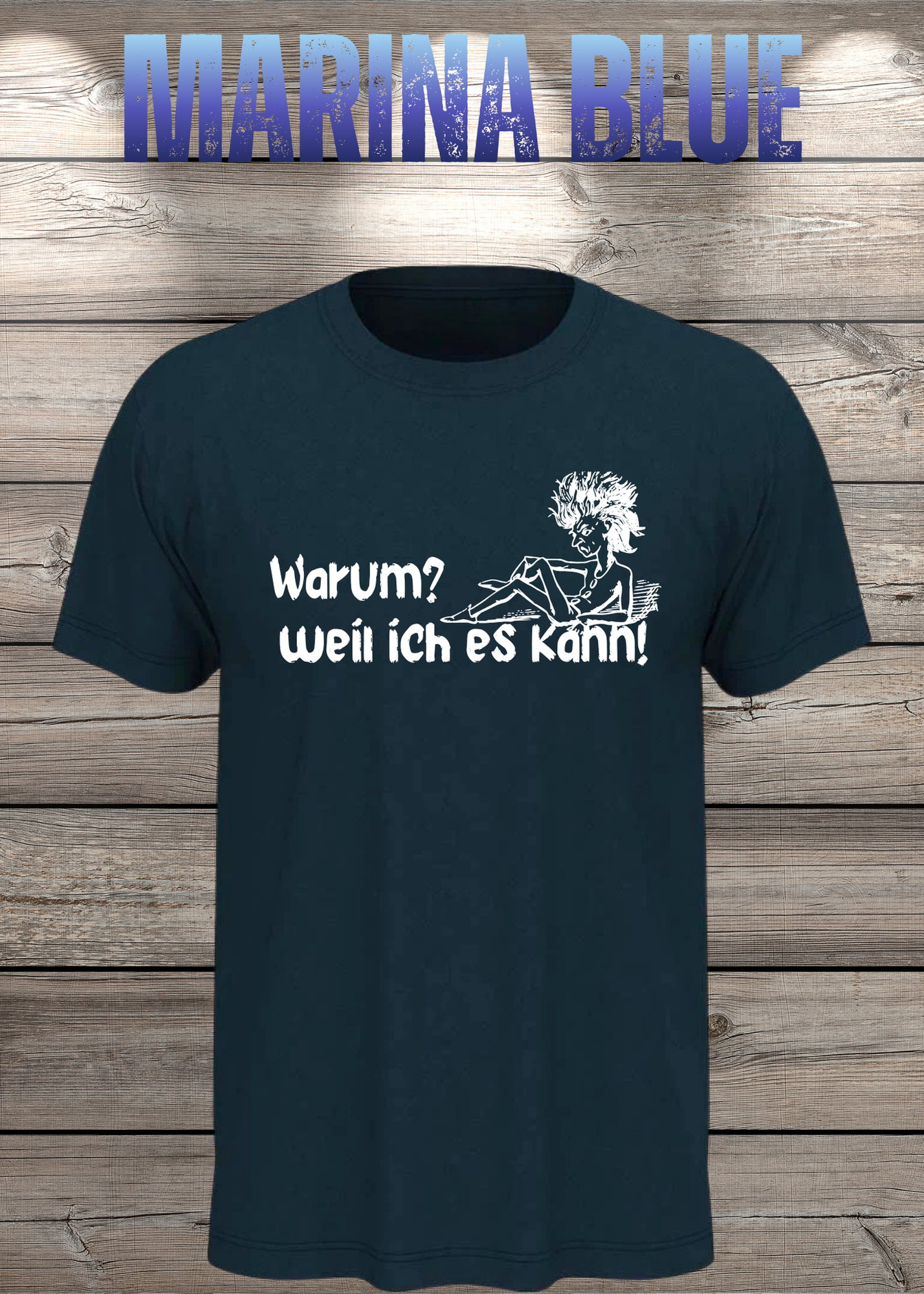 T-Shirt 'Warum? Weil ich es kann!' - Selbstbewusstes Spruch-Shirt für Macher