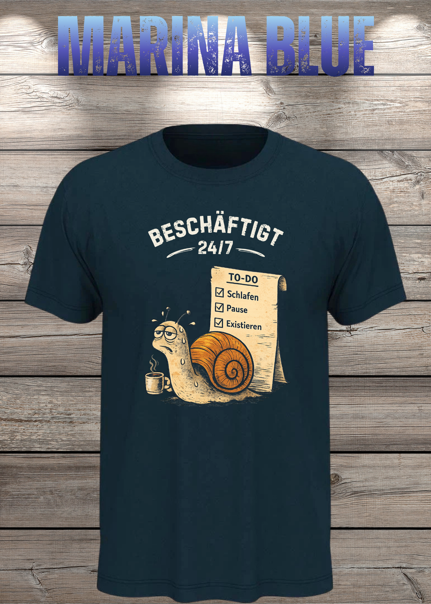 Beschäftigt 24/7 Schnecken T-Shirt in marina blue - Witziges Unisex Shirt