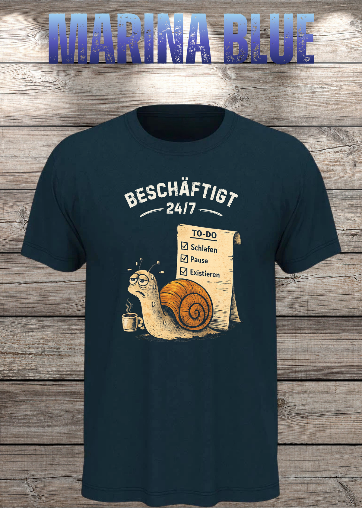 Beschäftigt 24/7 Schnecken T-Shirt in marina blue - Witziges Unisex Shirt