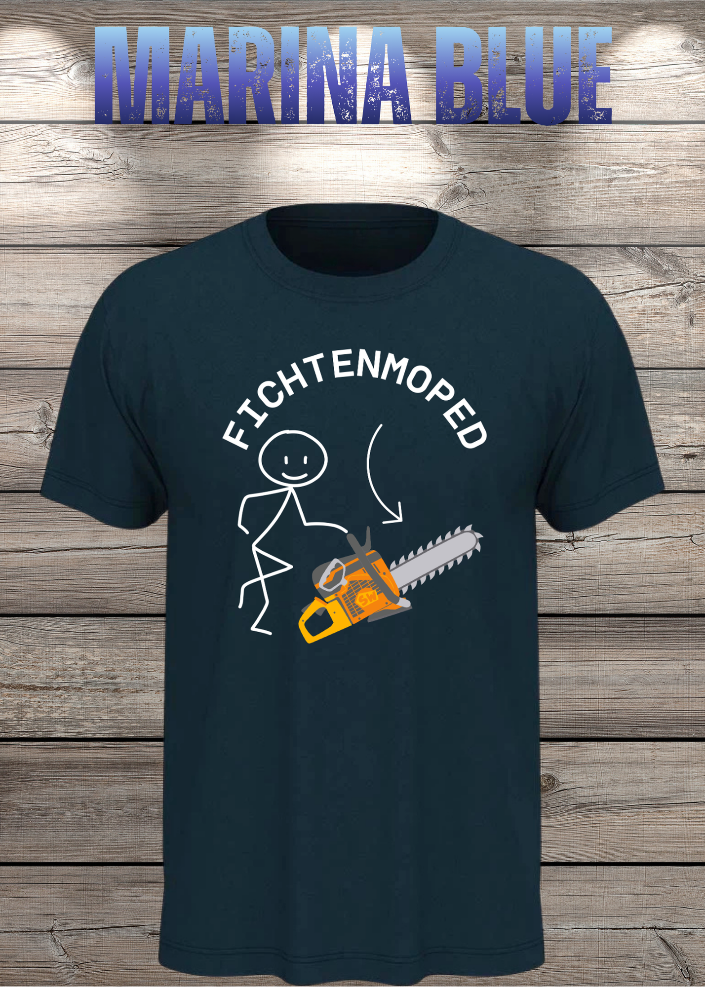 Fichtenmoped Kettensäge T-Shirt - Holzfäller Humor & Waldarbeit
