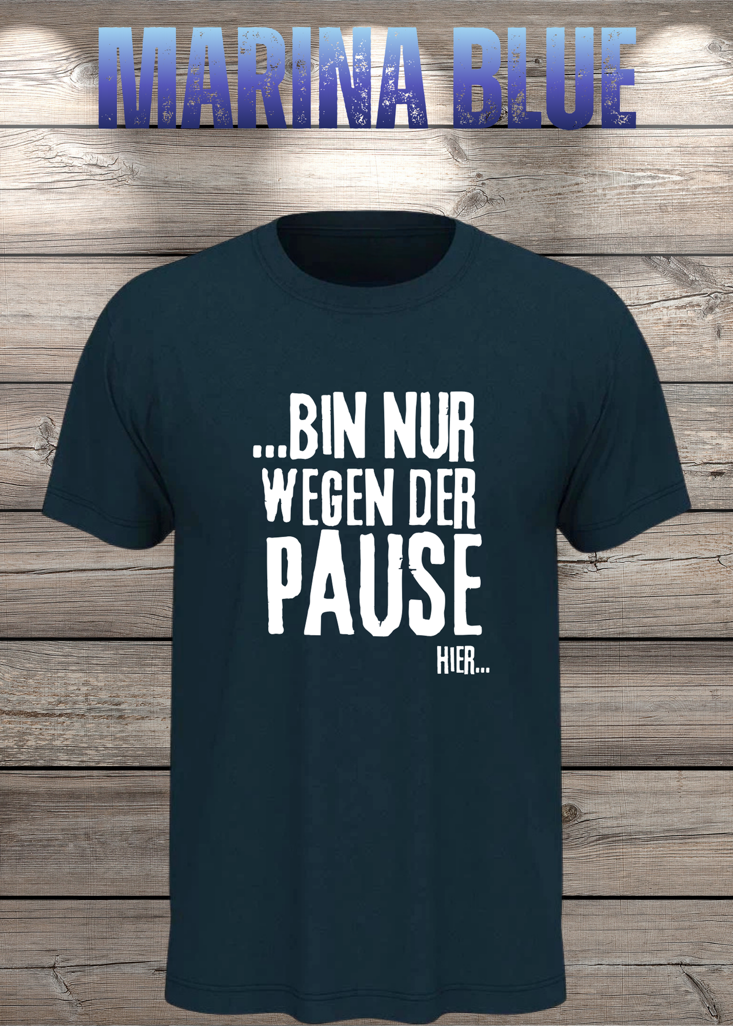 T-Shirt 'Bin nur wegen der Pause hier' - Witziges Spruch-Shirt für Pausenliebhaber
