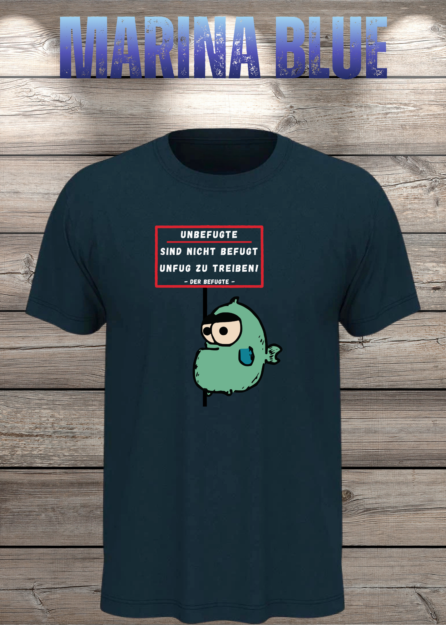 Unbefugte sind nicht befugt Unfug zu treiben - Der Befugte Unisex T-Shirt