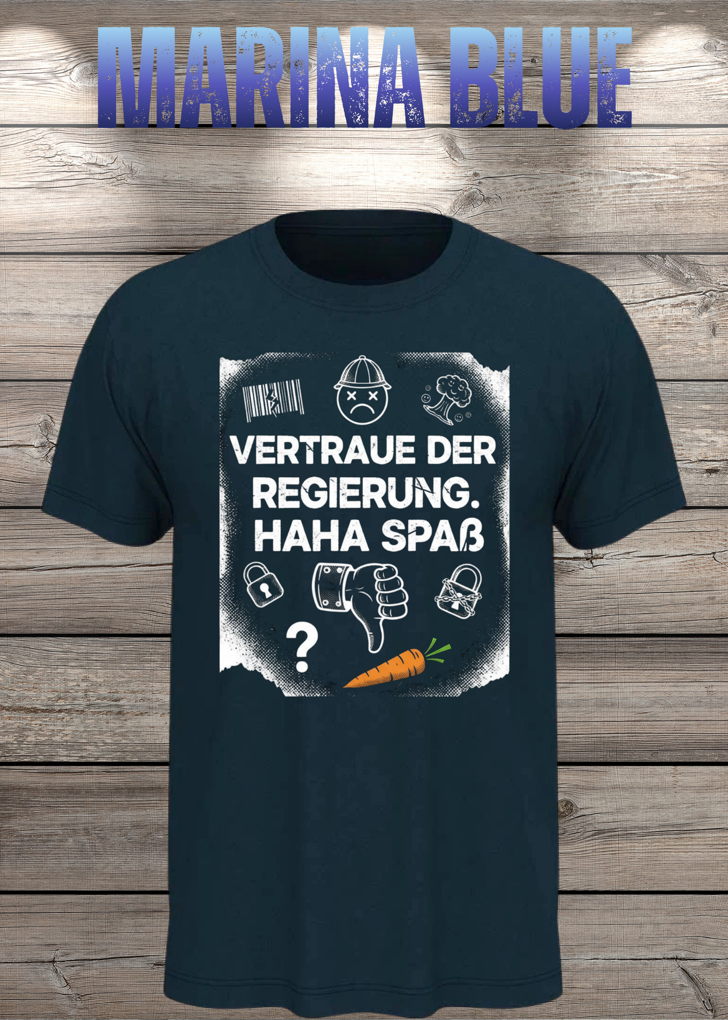 Unisex T-Shirt vertraue der Regierung. Haha Spaß!