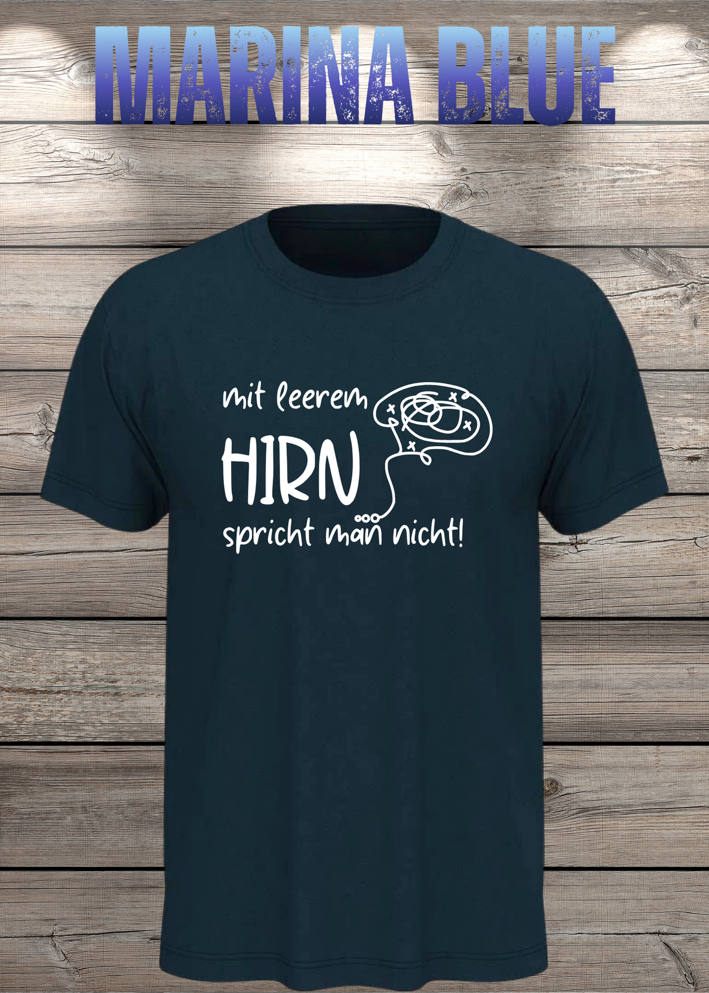 Mit leerem Hirn spricht man nicht! - Witziges Spruch T-Shirt