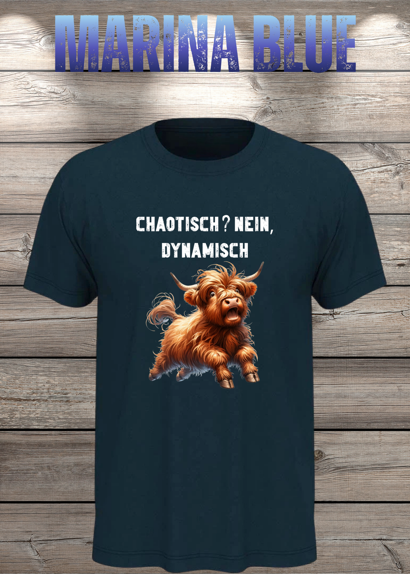 Highland Kuh Unisex T-Shirt - Chaotisch? Nein Dynamisch!