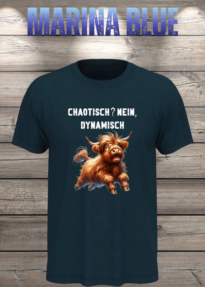 Unisex-T-Shirt „Chaotisch? Nein, dynamisch!“ in Marina Blue.