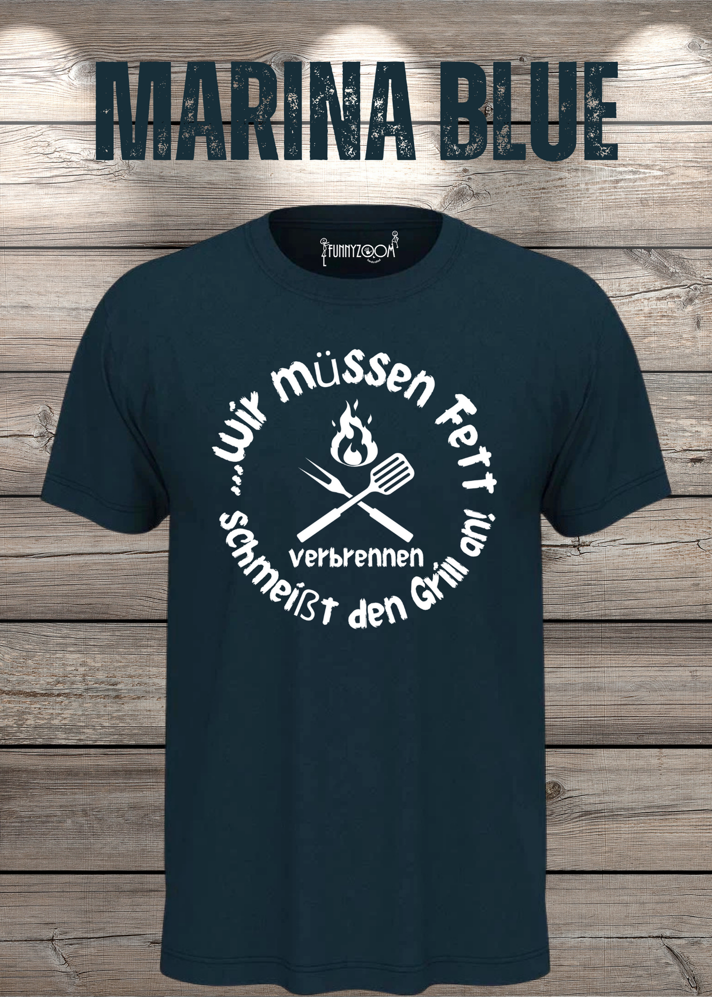 T-Shirt Wir müssen Fett verbrennen schmeißt den Grill an! Geschenkidee für Grillmeister Witziges T-Shirt mit Spruch Lustiges Unisex T-Shirt