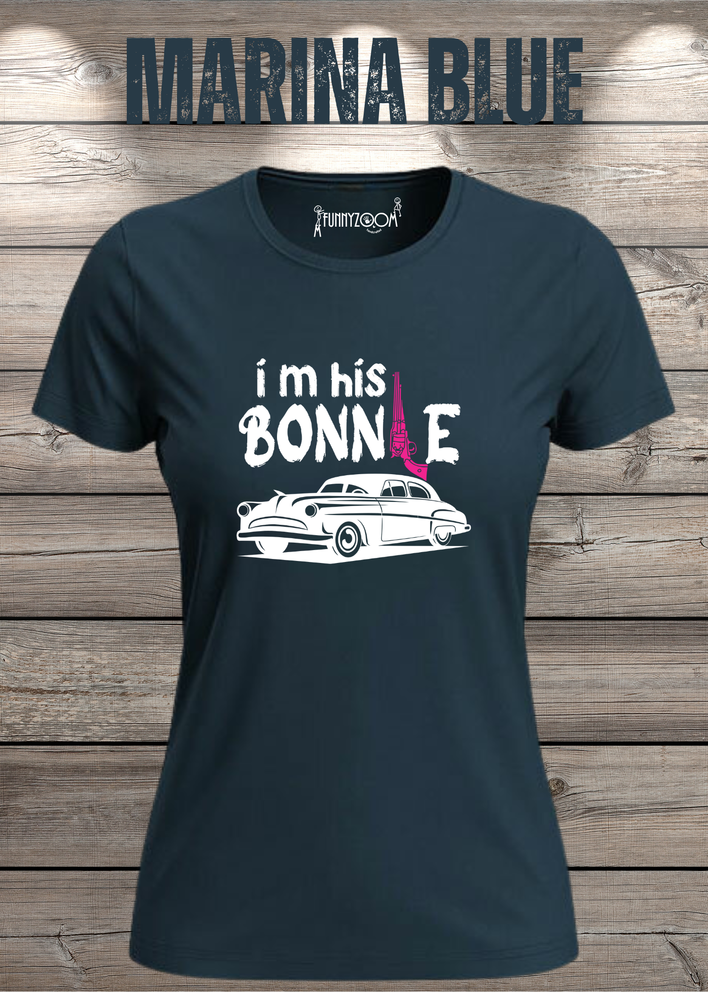 Damen T-Shirt I'm his Bonnie Bonnie und Clyde Geschenkidee Witziges T-Shirt mit Spruch Lustiges Pärchen T-Shirt