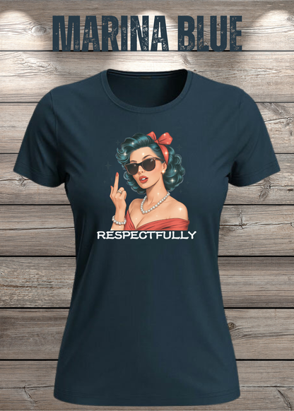Respectfully – Sass Damen T-Shirt mit Spruch in Marina Blue.