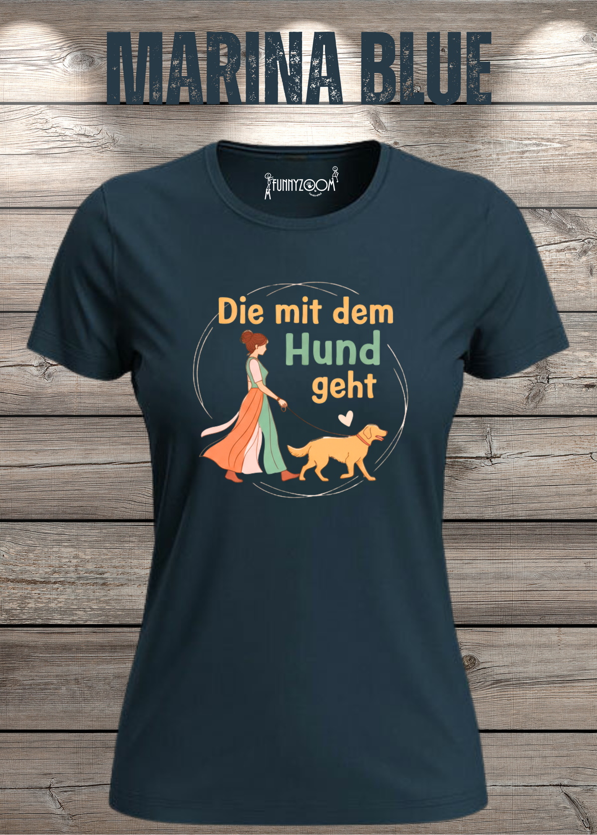 Damen-T-Shirt „Die mit dem Hund geht“ in Marina Blue.