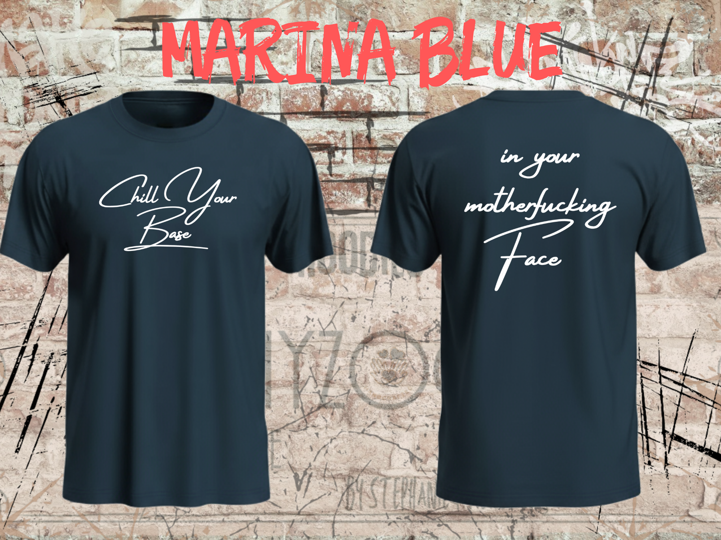 T-Shirt 'Chill your Base in your Face' - Provokantes Spruch-Shirt für Selbstbewusste