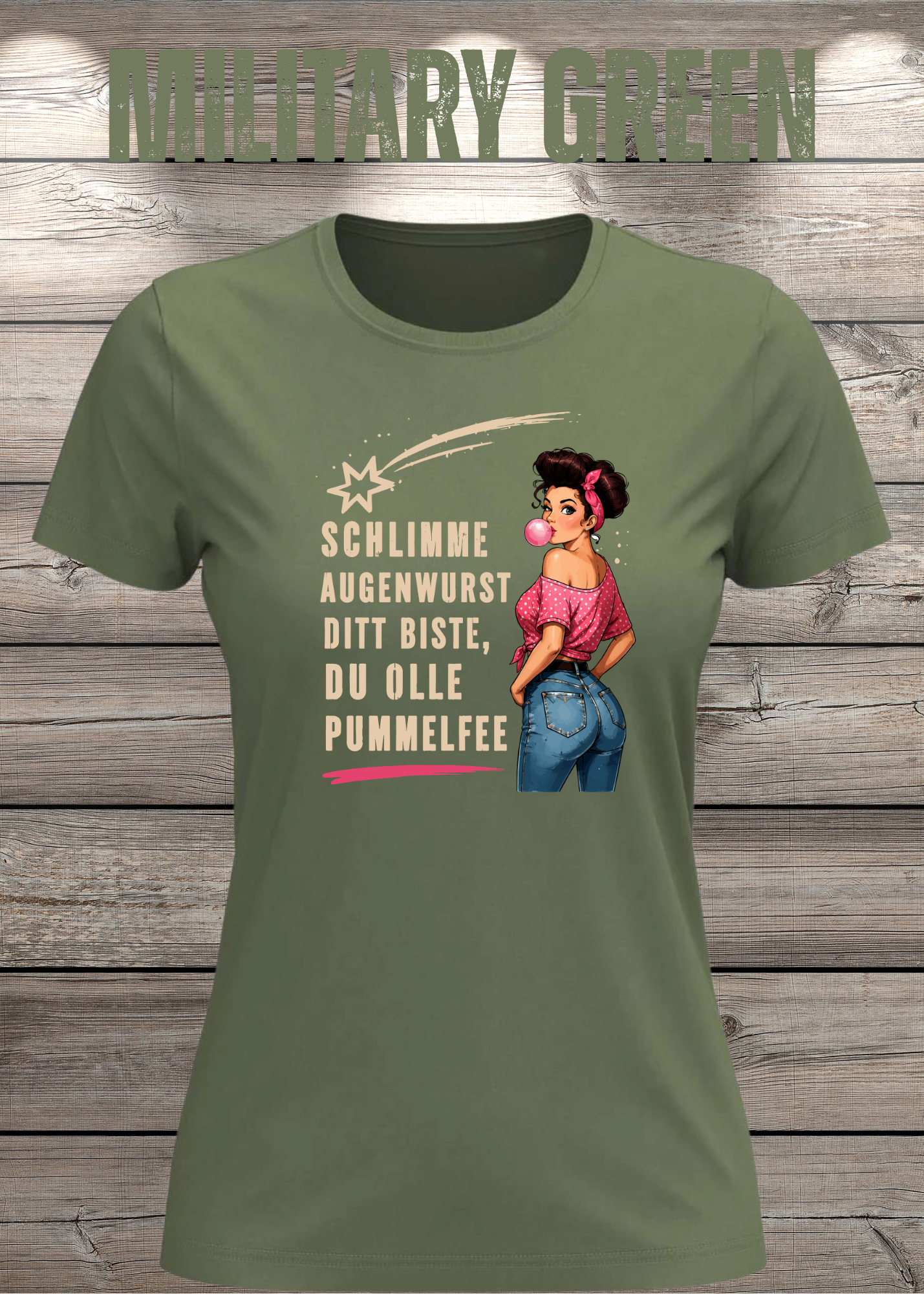 Schlimme Augenwurst Ditt Biste Du Olle Pummelfee Damen T-Shirt | Lustiger Sprüche Shirt | Pin Up Vintage | Humor Geschenk für Frauen