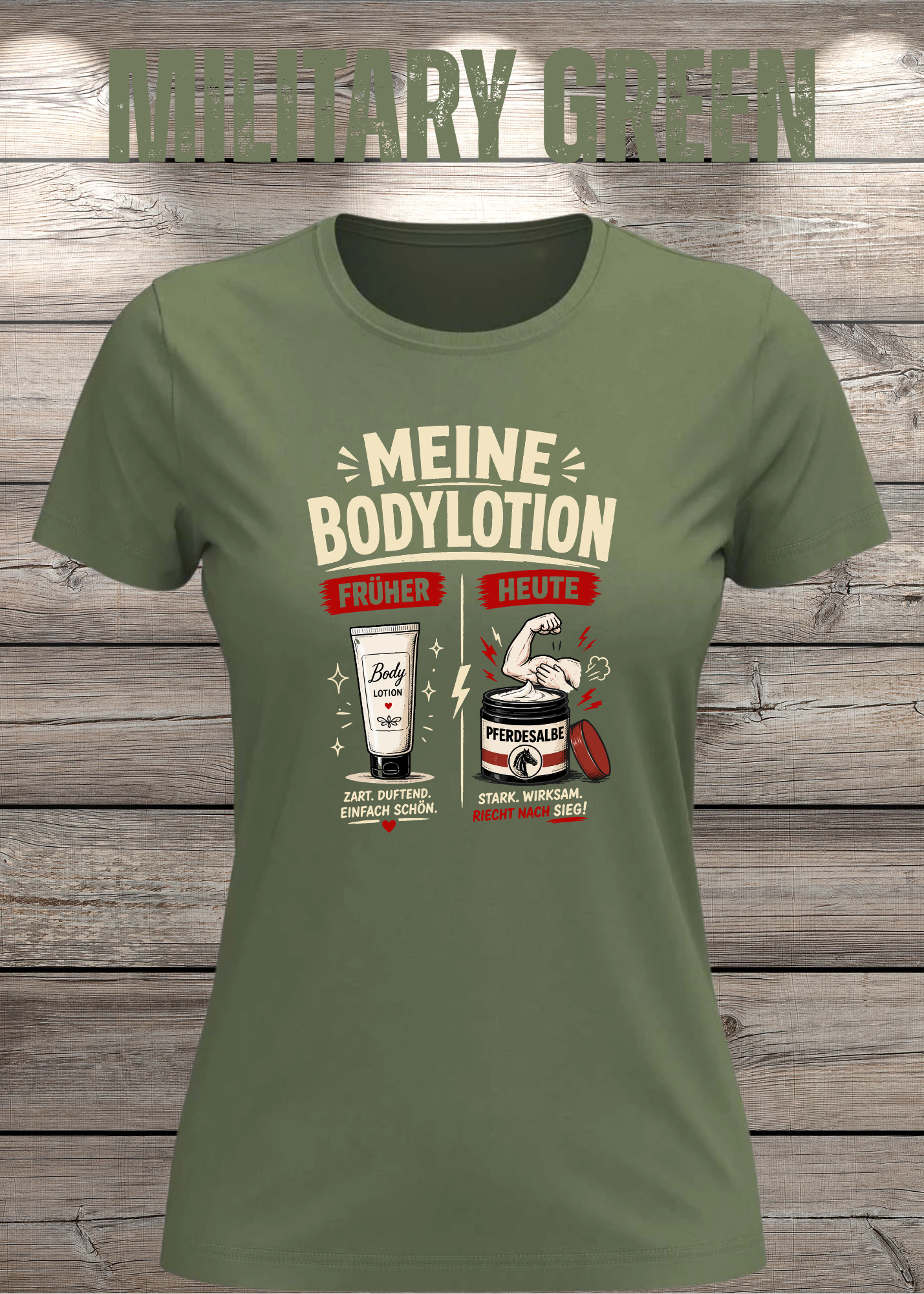 Lustiges Damen-T-Shirt mit dem Spruch „Meine Bodylotion – früher Bodylotion, heute Pferdesalbe“. Perfekt für starke Frauen, die über das Älterwerden lachen können.