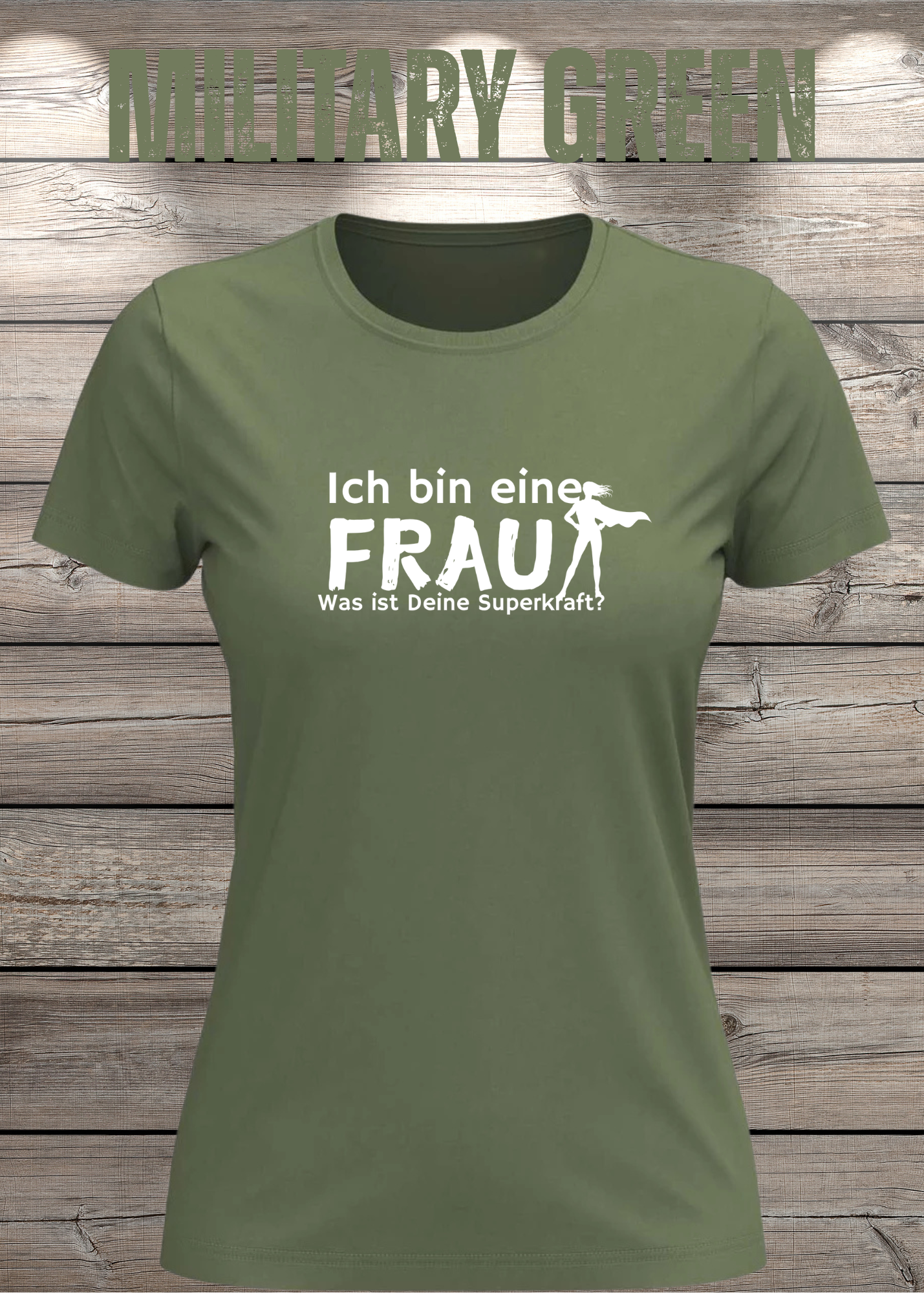 Ich bin eine Frau – Was ist Deine Superkraft? | Damen T-Shirt