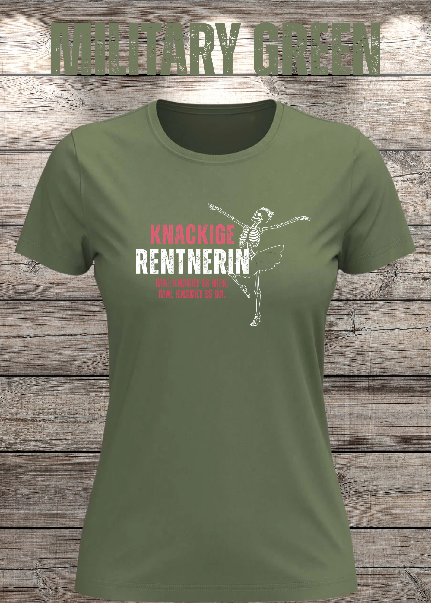 Knackige Rentnerin Damen T-Shirt – Mal knackt es hier mal knackt es da
