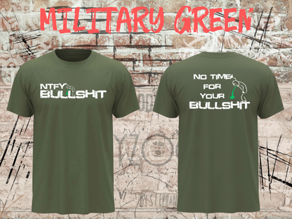 Unisex-T-Shirt „No Time for Your Bullshit“ in Military Green, Vorder- und Rückseite.