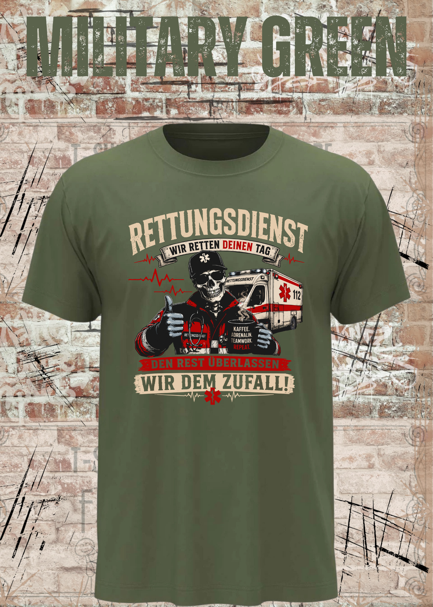 Rettungsdienst T-Shirt – Wir retten deinen Tag, den Rest überlassen wir dem Zufall – Lustiges Rettungsdienst Shirt)