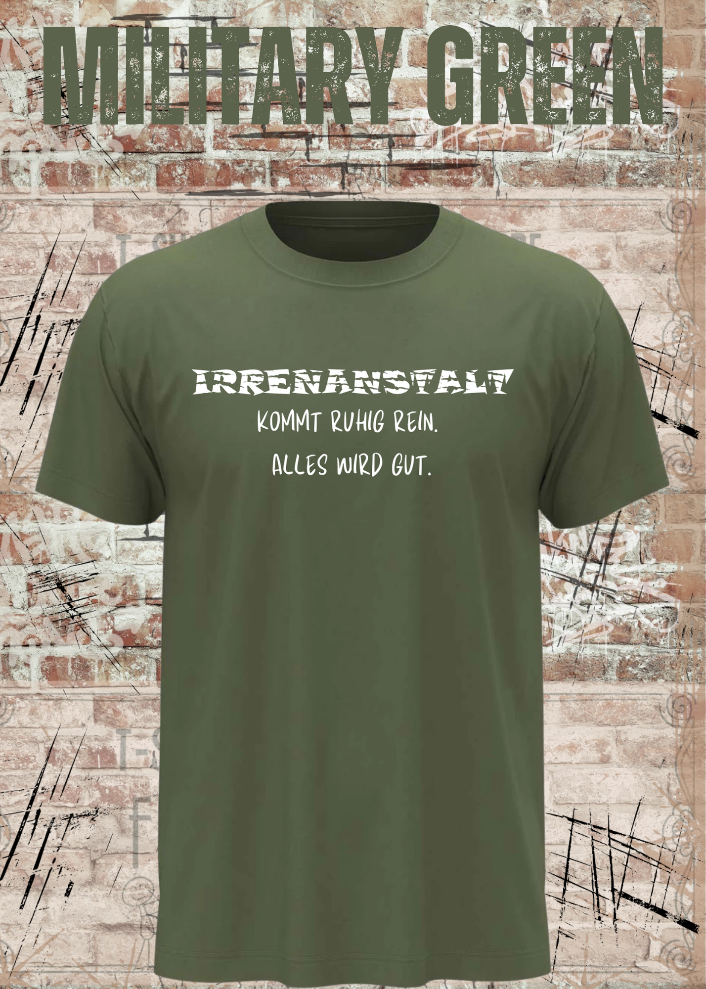 Irrenanstalt – Kommt ruhig rein, alles wird gut | Lustiges T-Shirt mit schwarzem Humor