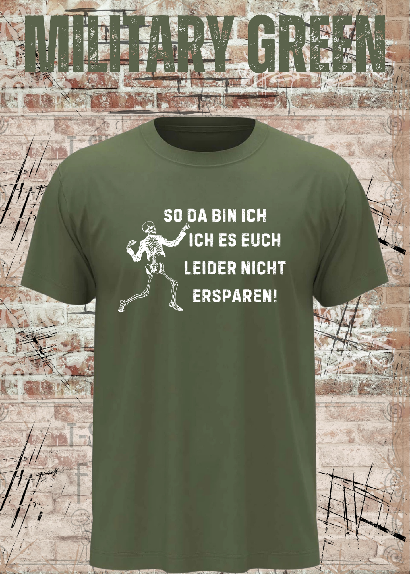 So da bin ich – Ich es euch leider nicht ersparen! Skelett Sprüche T-Shirt Unisex