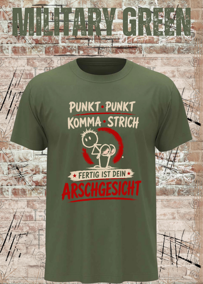 Punkt Punkt Komma Strich T-Shirt – Arschgesicht