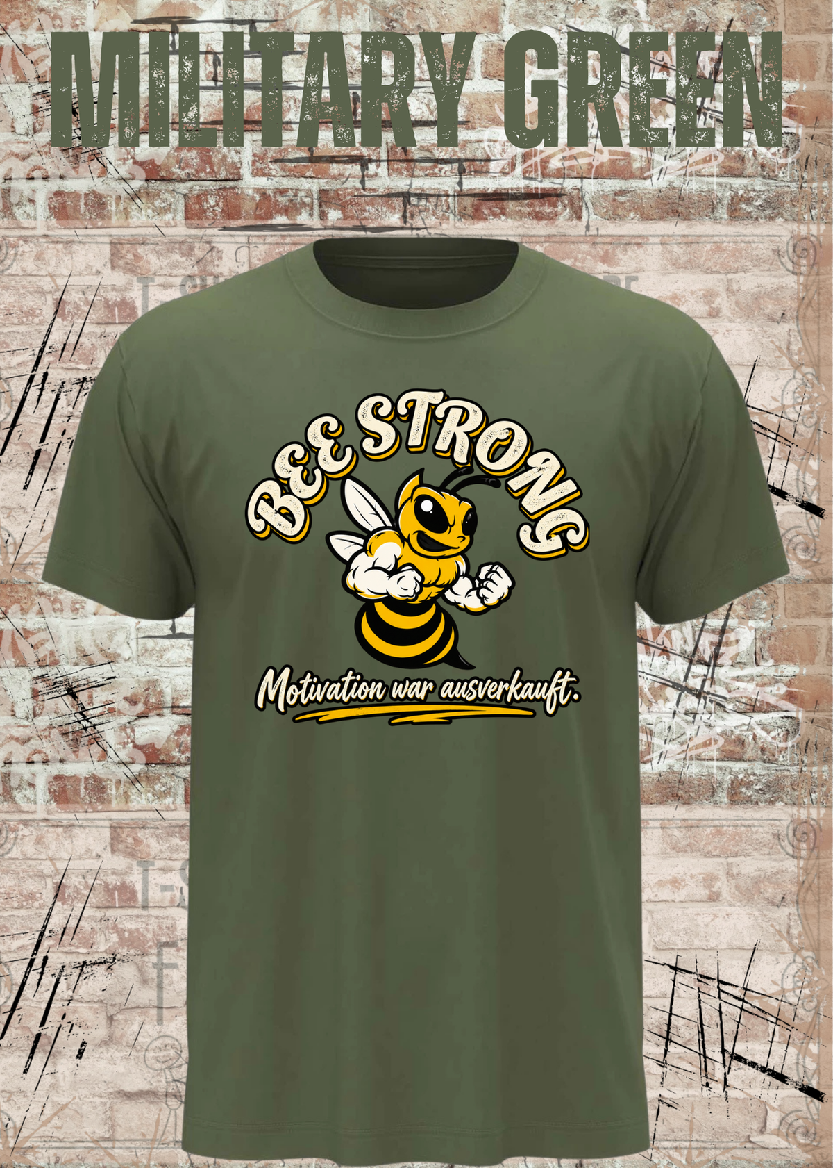 BEE STRONG – Motivation war ausverkauft | Lustiges T-Shirt
