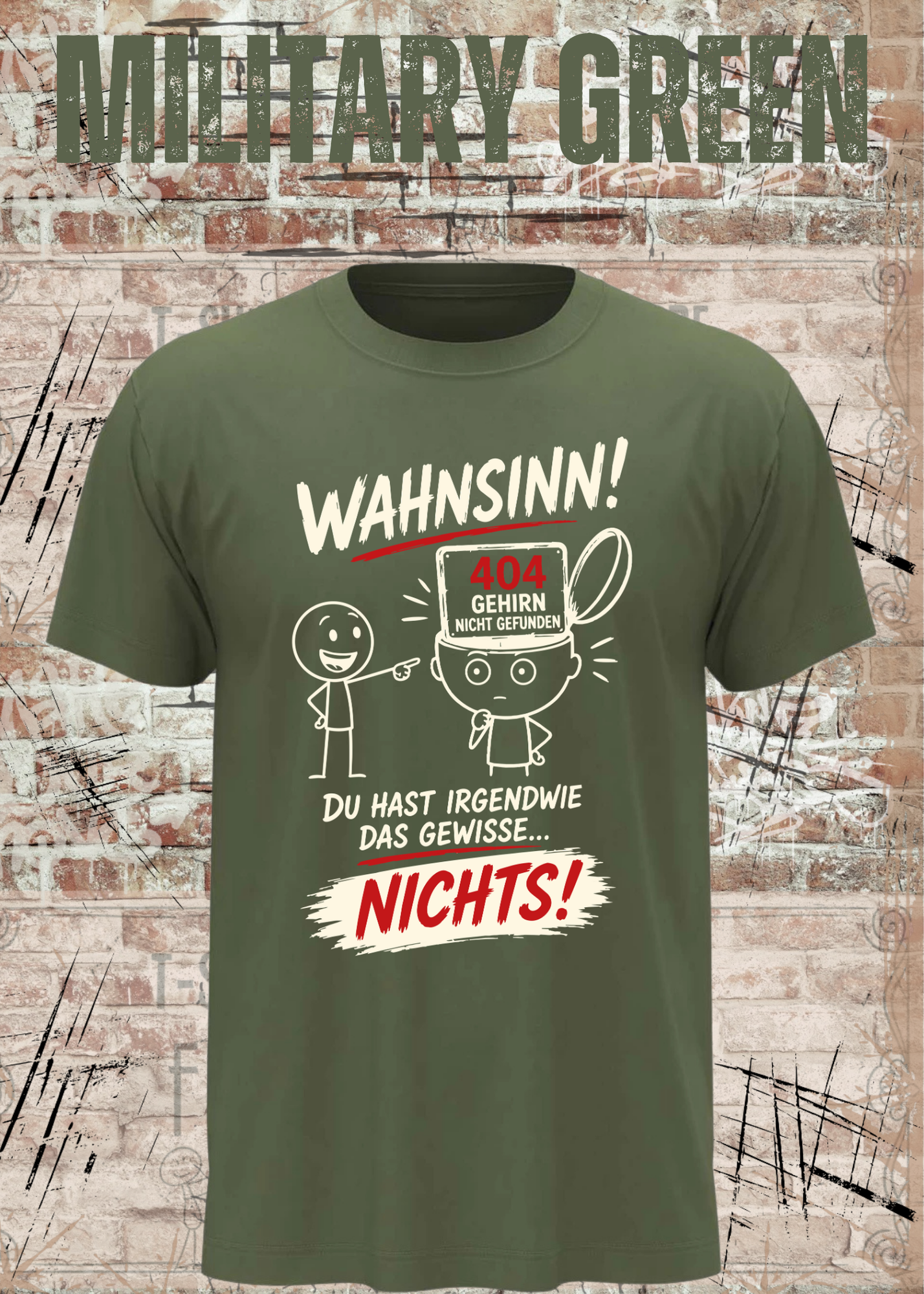 Lustiges T-Shirt "Wahnsinn! Du hast irgendwie das gewisse... NICHTS!" | 404 Gehirn nicht gefunden | Fun Shirt Unisex