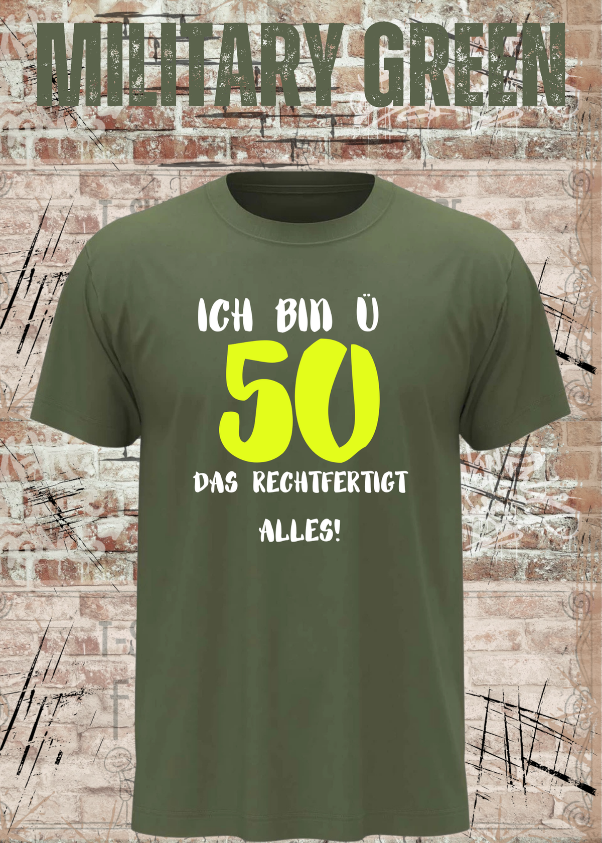 Ich bin Ü50 – Das rechtfertigt alles | Lustiges T-Shirt zum 50. Geburtstag
