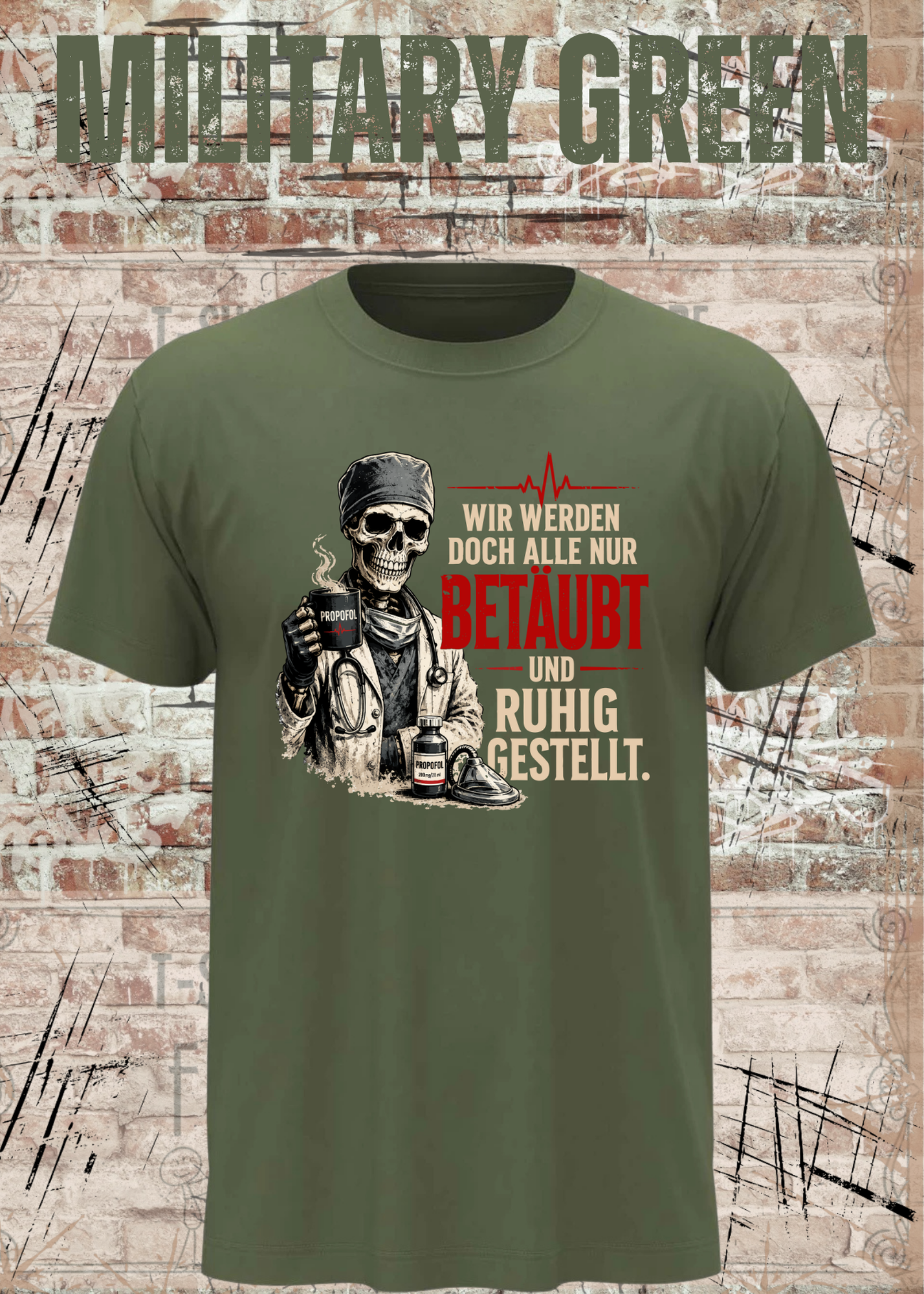 Anästhesie T-Shirt – Wir werden doch alle nur betäubt und ruhig gestellt – Lustiges OP & Narkose Shirt