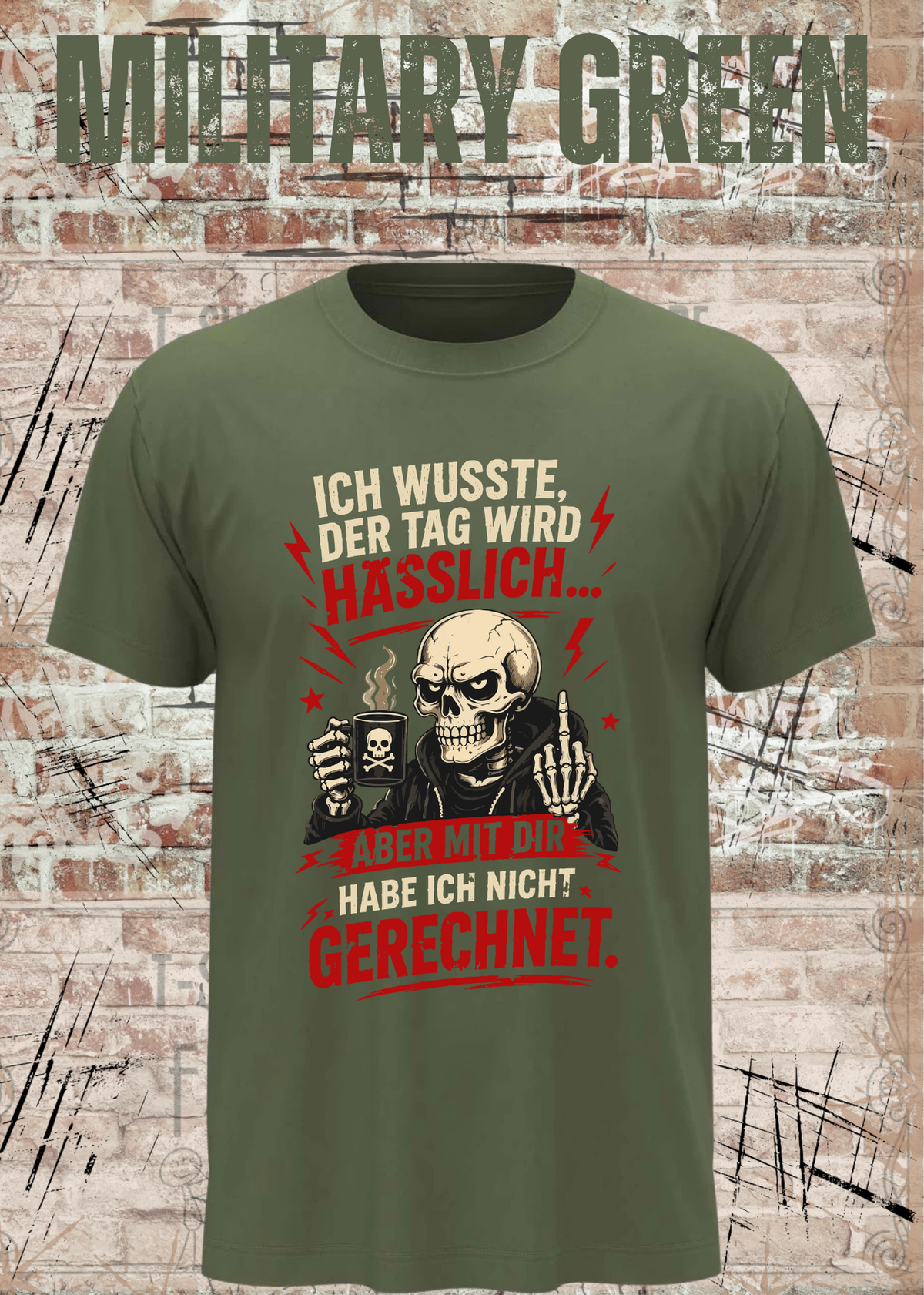 Ich wusste, der Tag wird hässlich – Lustiges Unisex T-Shirt