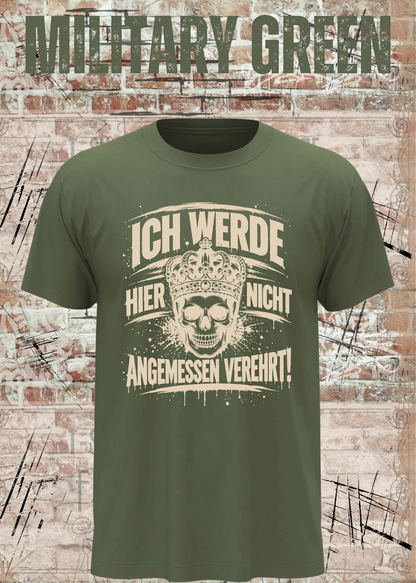 Ich werde hier nicht angemessen verehrt – Herren Skull T-Shirt | FunnyZoom