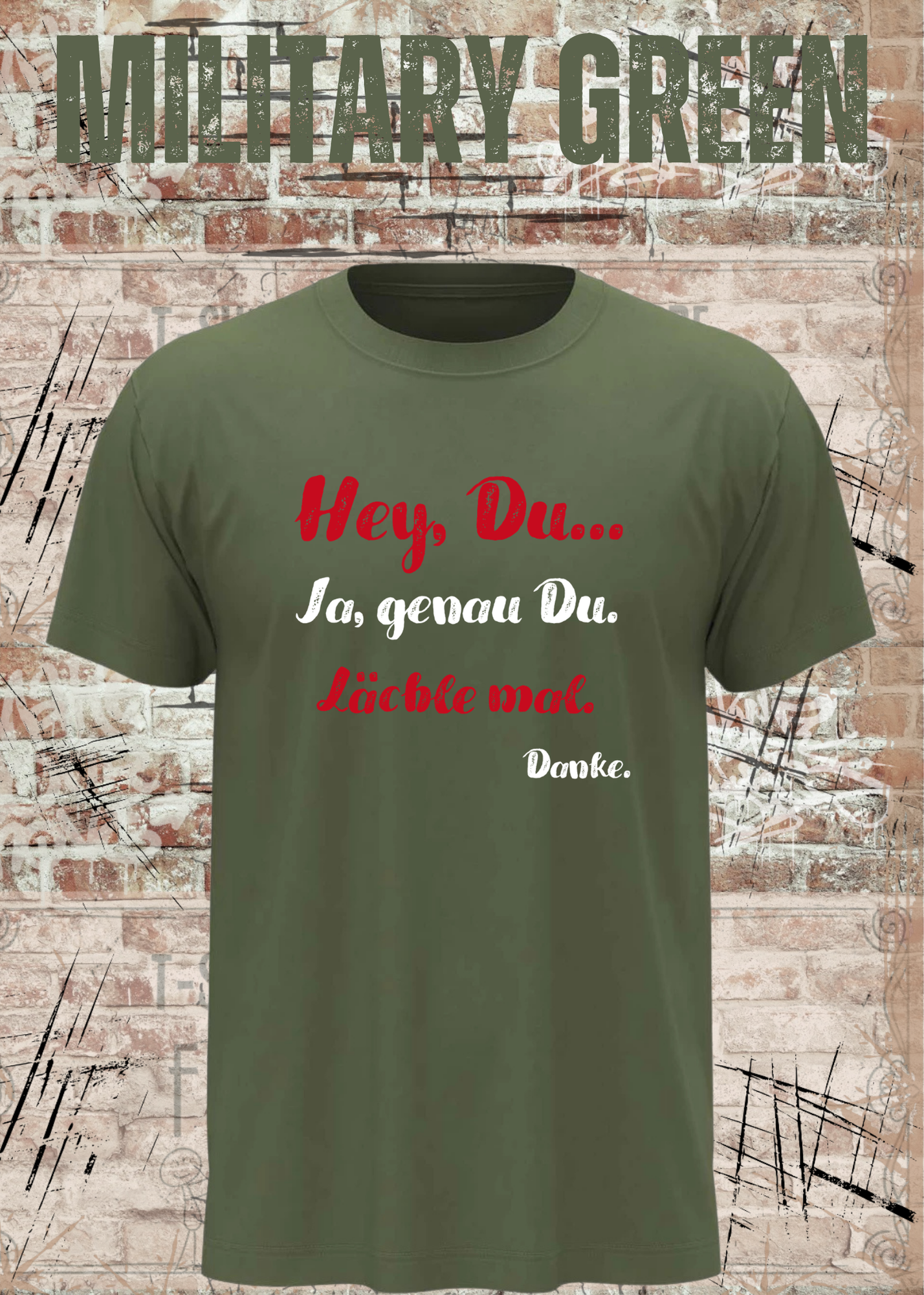 Hey Du... Ja, genau Du. Lächle mal. Danke. | Lustiges Motivations T-Shirt