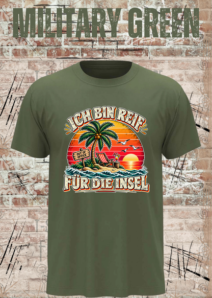 Ich bin reif für die Insel – Lustiges Urlaubs T-Shirt | FunnyZoom