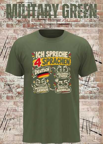 Ich spreche 4 Sprachen – Lustiges Unisex T-Shirt mit frechem Spruch