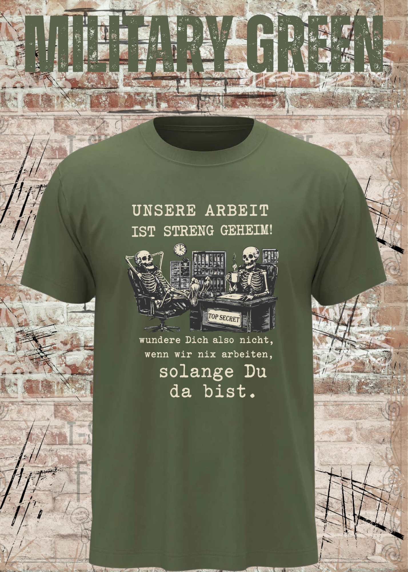 Unsere Arbeit ist streng geheim – Lustiges Büro Skelett T-Shirt | Fun Shirt für Kollegen