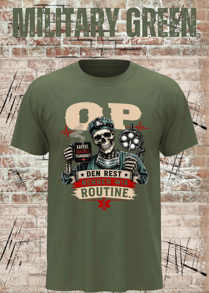 Unisex-T-Shirt „Den Rest nennen wir Routine“ in Military Green.