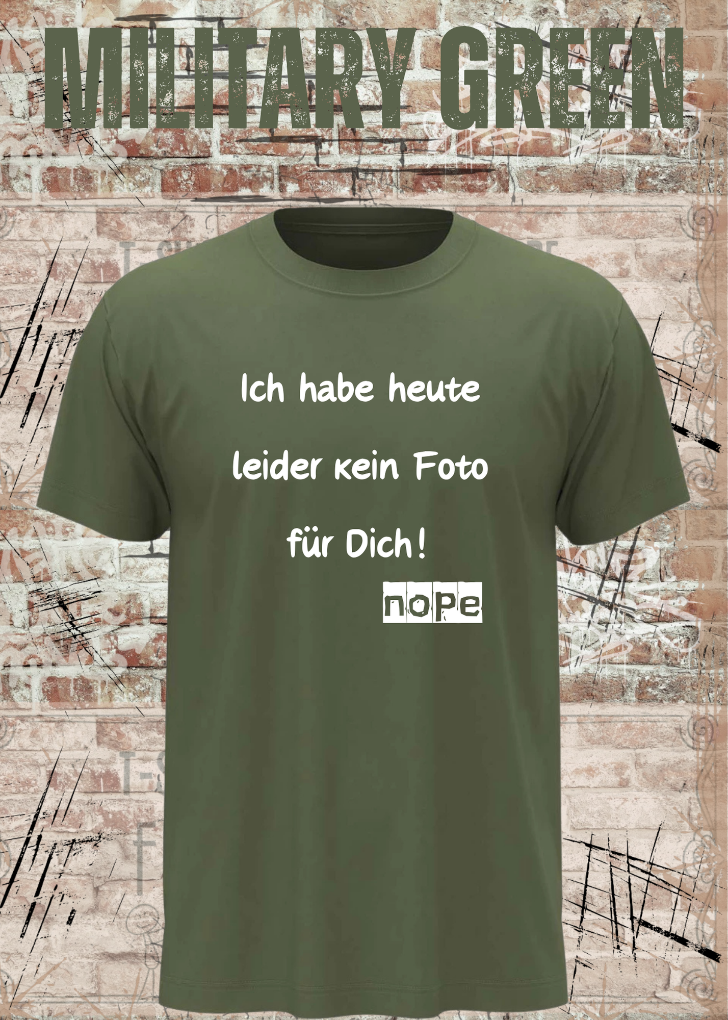 Ich habe heute leider kein Foto für Dich! – Lustiges Unisex T-Shirt mit Sarkasmus Spruch