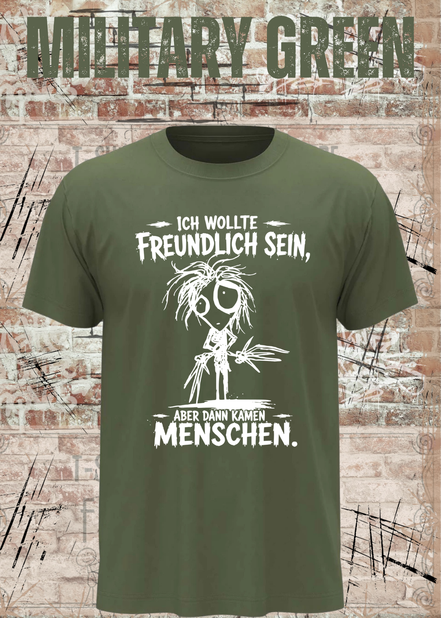 Ich wollte freundlich sein – Aber dann kamen Menschen T-Shirt