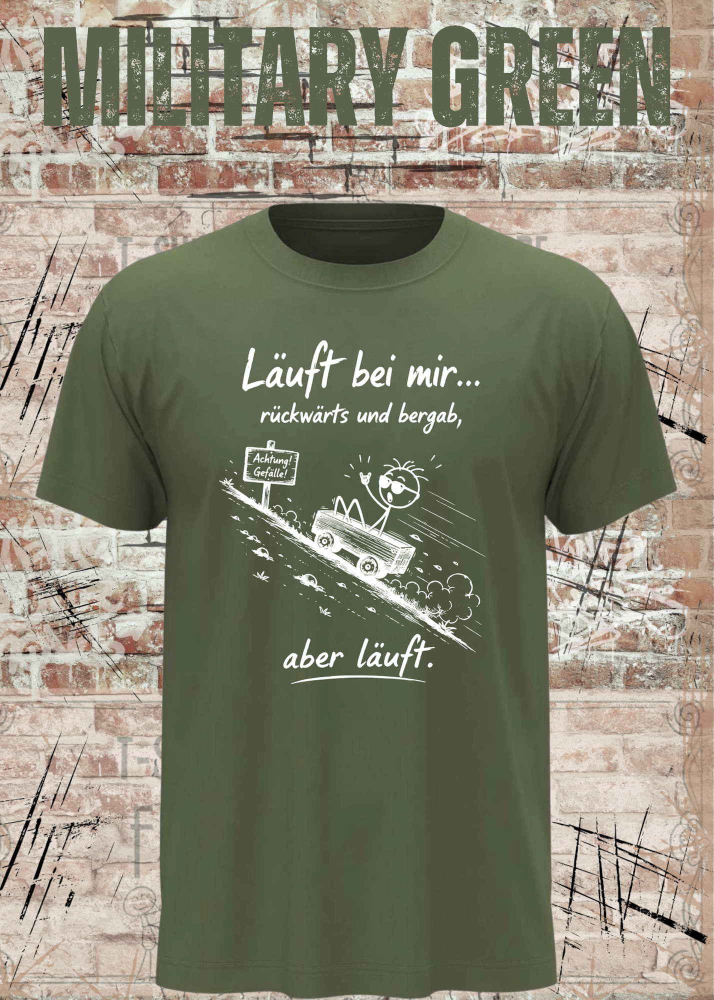 Läuft bei mir rückwärts und bergab T-Shirt – Lustiges Sprüche Shirt
