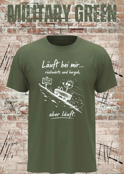 Läuft bei mir rückwärts und bergab T-Shirt – Lustiges Sprüche Shirt