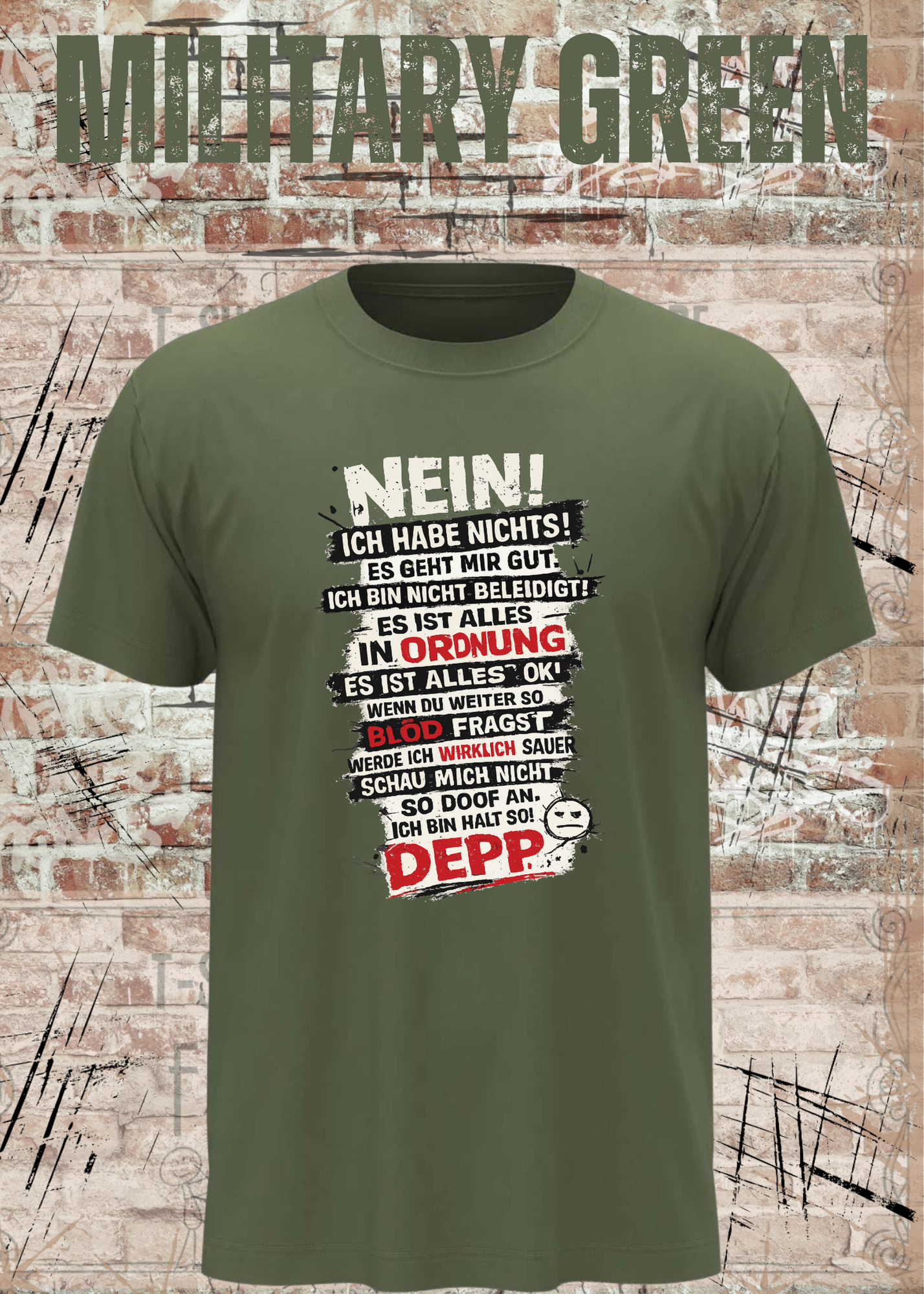 Nein. Ich habe nichts gegen Deppn. Manche sind sogar meine Freunde. – Lustiges Sarkasmus Unisex T-Shirt