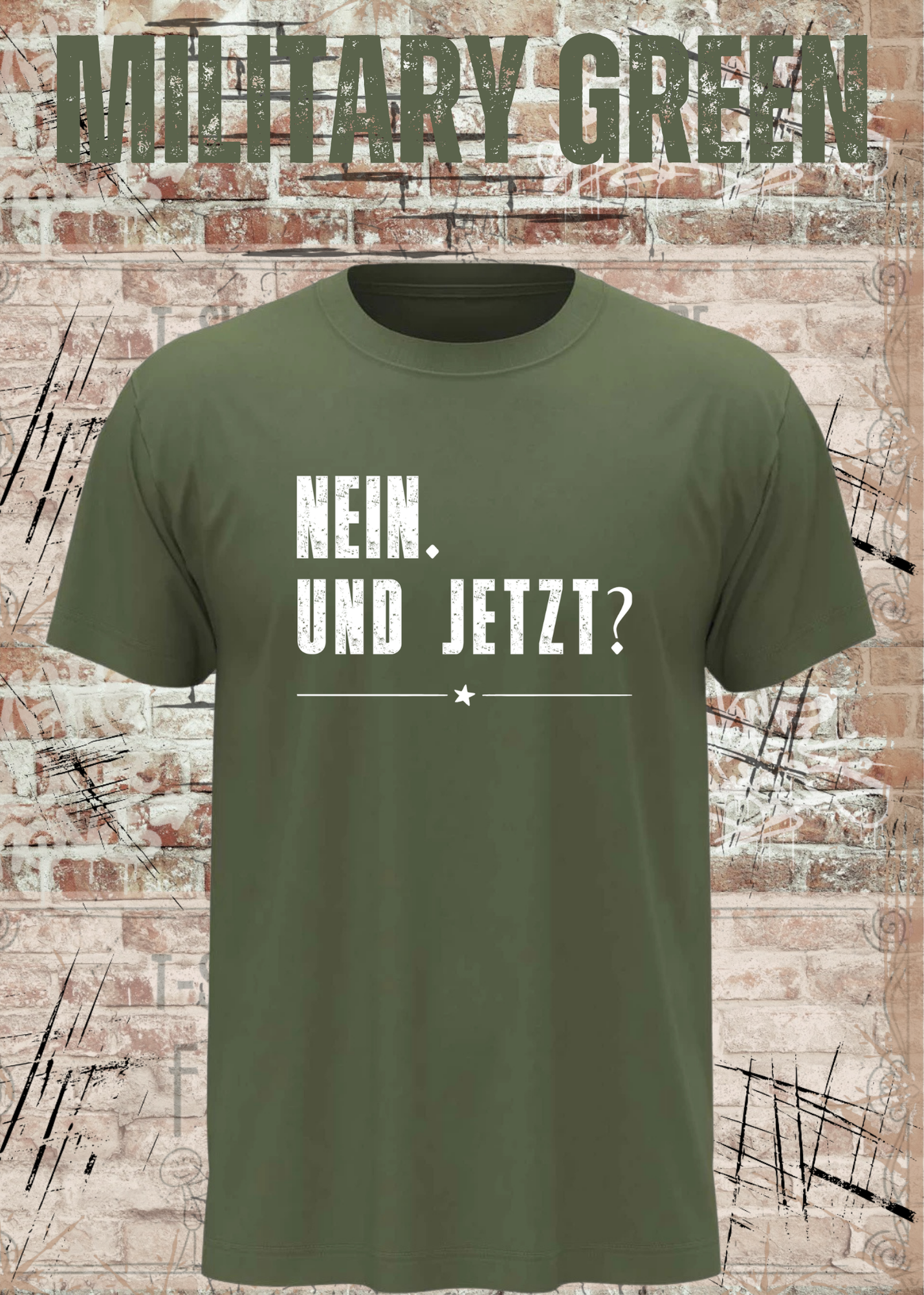 Nein. Und Jetzt? – Lustiges Sarkasmus Unisex T-Shirt mit Spruch