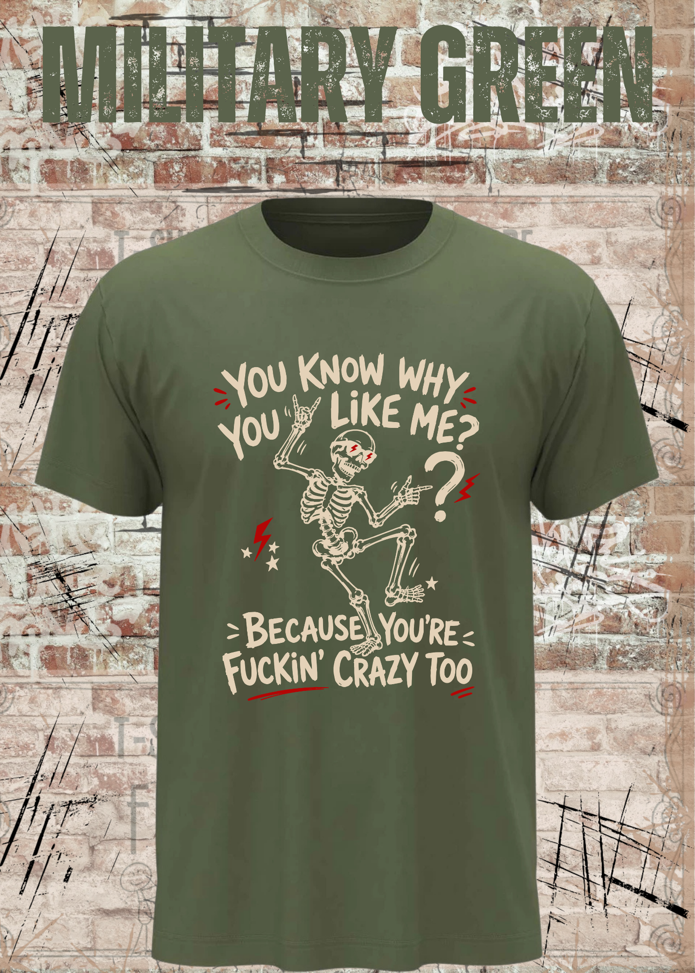 You Know Why You Like Me? – Rockiges Skelett T-Shirt